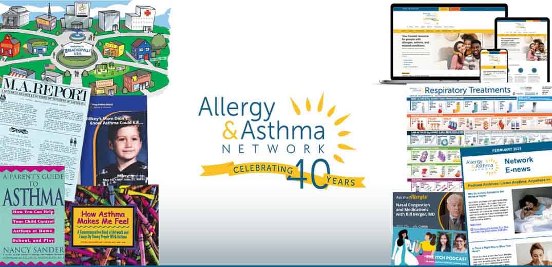 Allergy & Asthma Network 40th Anniversary: A Legacy of Education 1 Collage celebrating 40 years of the Allergy & Asthma Network. It includes newsletters, infographics on respiratory treatments, a magazine cover, and an image of children. Central text reads "Allergy & Asthma Network Celebrating 40 Years.”.