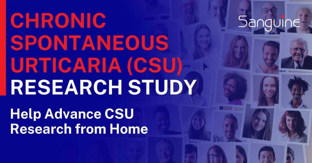Promotional image for a Chronic Spontaneous Urticaria (CSU) research study by Sanguine. Features images of diverse people and text inviting participation to help advance CSU research from home.